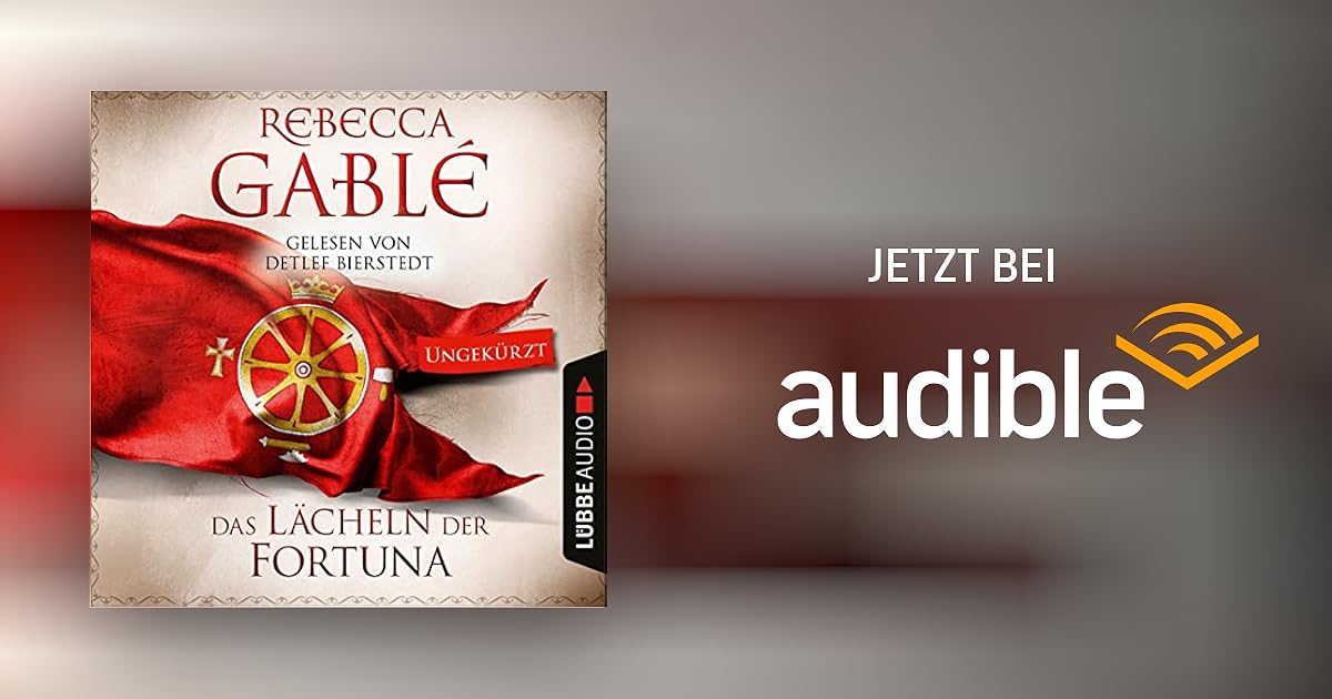 Rebecca Gable Das Lächeln Der Fortuna Reihenfolge Das Lächeln der Fortuna von Rebecca Gablé - Hörbuch Download | Audible